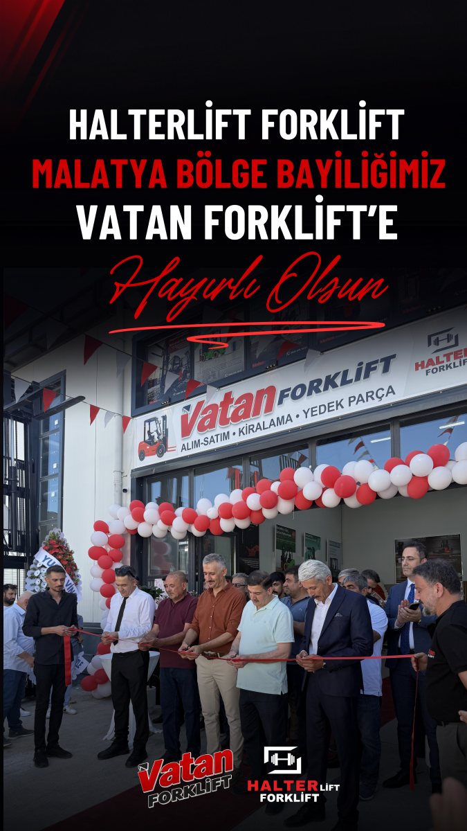 Halterlift Forklift Malatya Bölge Bayiliği VATAN FORKLİFT'E Hayırlı Olsun. 